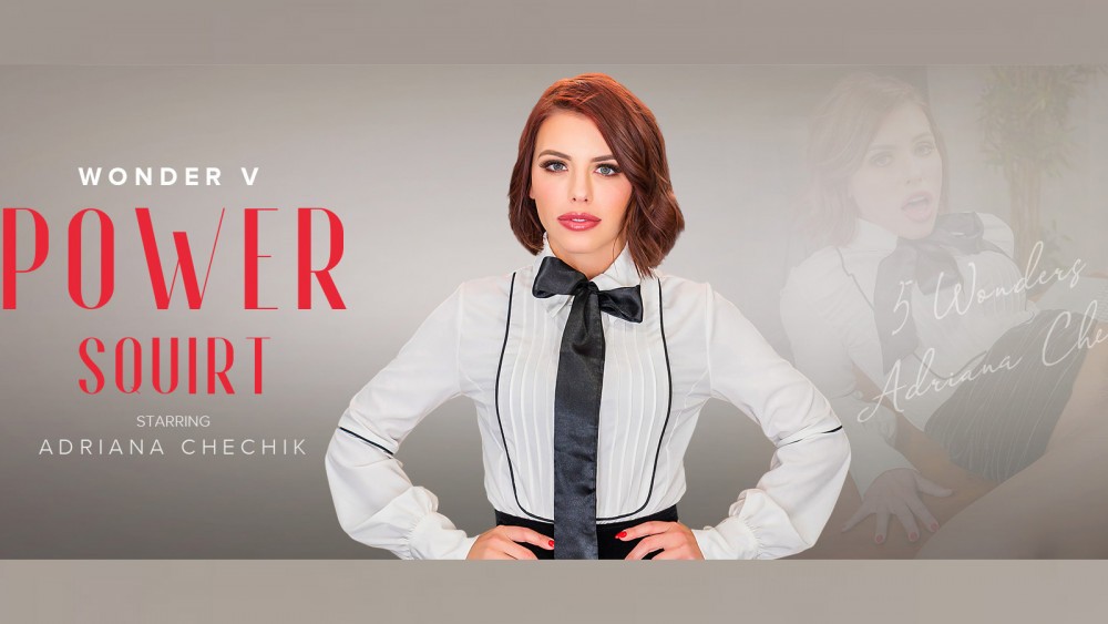 Adriana Chechik Power Squirt in Stunning VR