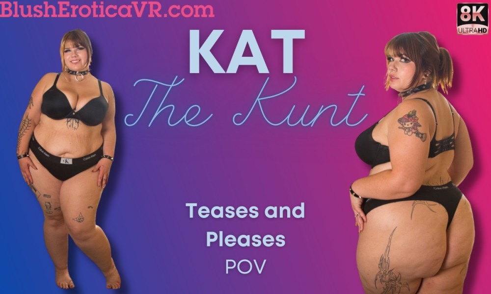 Kat The Kunt Teases In Stunning 4K Solo
