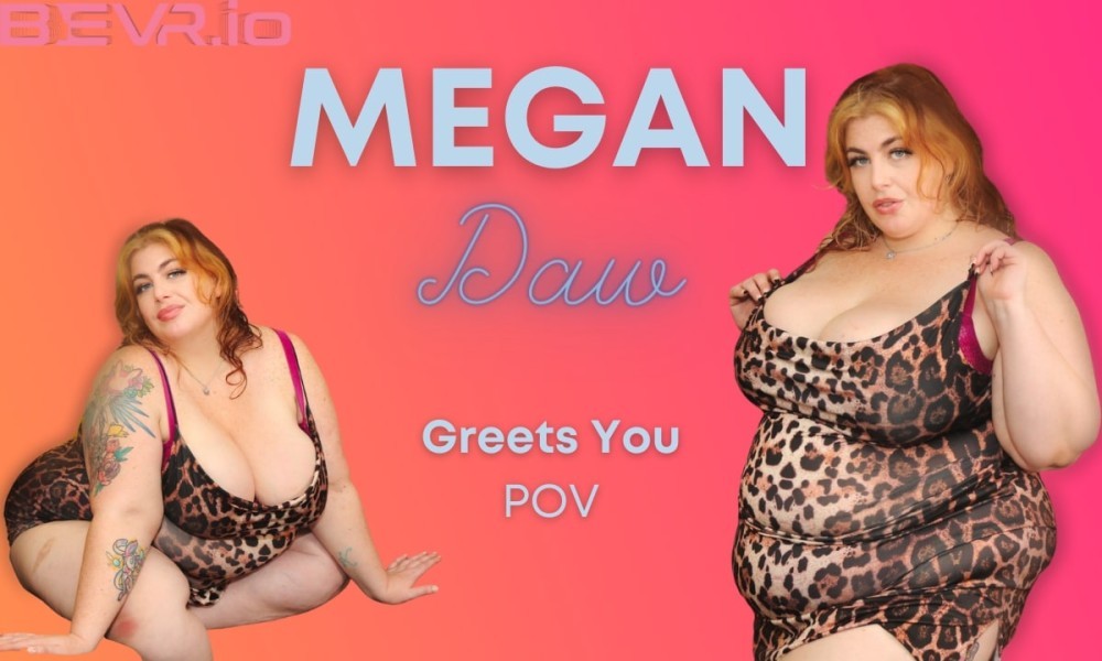 Megan Daw Welcomes You in Stunning 4K VR