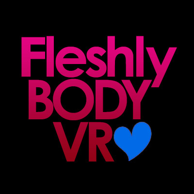 Fleshly BODY VR